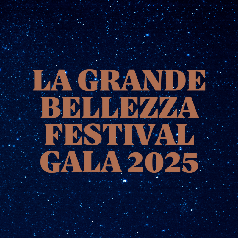 La Grande Bellezza Festival Gala 2025