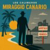 Nuovo dei Los Calimeros: Miraggio Canario